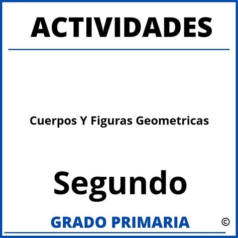 Actividades De Cuerpos Y Figuras Geometricas Para Segundo Grado