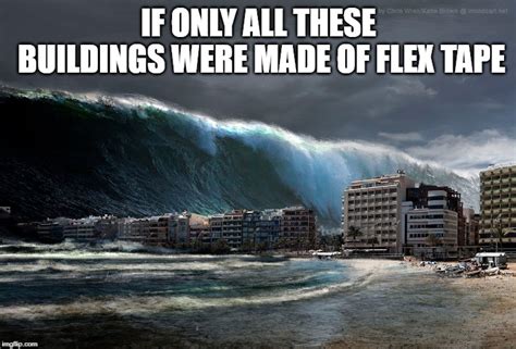 Tsunami Wave Memes - Imgflip