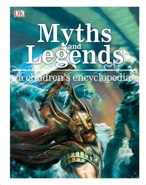 Myths and Legends A Children's Encyclopedia | DK UK