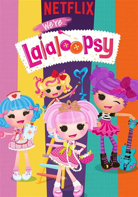 We're Lalaloopsy Season 1 - watch episodes streaming online