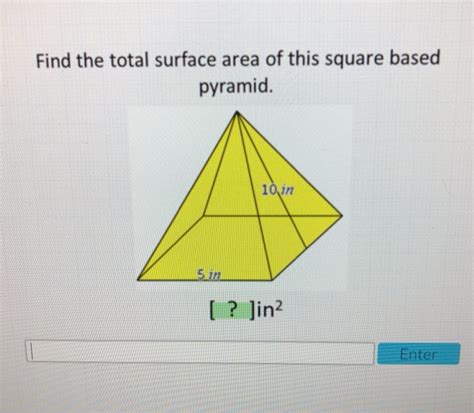 Solved Find the total surface area of this square based | Chegg.com