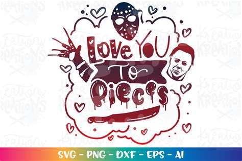 Love You to Pieces Horror Svg - Etsy