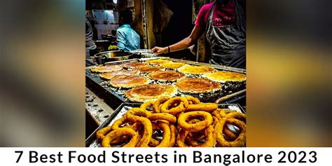 7 Best Food Streets in Bangalore 2023 - Bakingo Blog