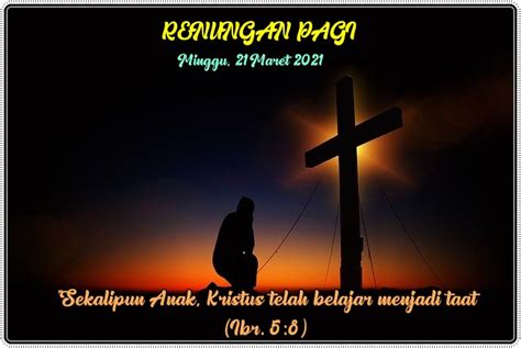 RENUNGAN PAGI MINGGU, 21 MARET 2021) - I.H.S