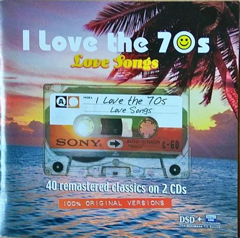 I Love The 70s Love Songs (CD, Compilation, Remastered) | Discogs