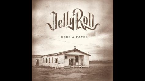 Jelly Roll - NEED A FAVOR - YouTube