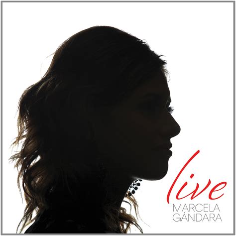 Marcela Gandara - Marcela Gandara - Live (CD) - Amazon.com Music