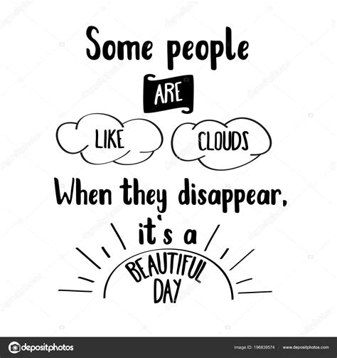 Funny Quote Some People Clouds Disappear Beautiful Day — Stock Vector © ClaudiaBalasoiu #196839574