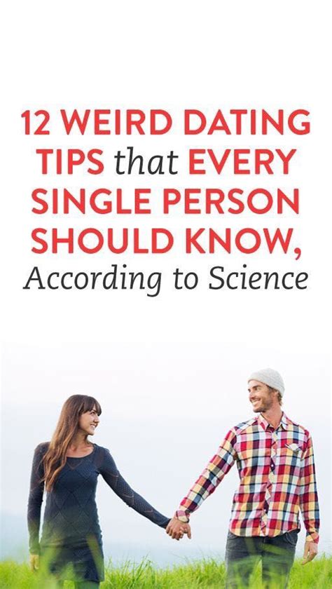 12 Weird Dating Tips That Every Single Person Should Know, According to Science | First date ...