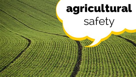 Agricultural Safety | Safety, Need to know