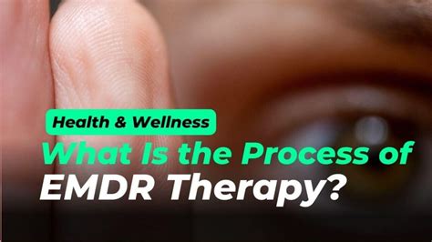 What Is The Process Of EMDR Therapy: A Comprehensive Guide » 2024