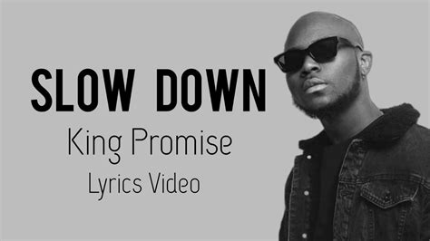 King Promise - Slow Down (Lyrics) - YouTube