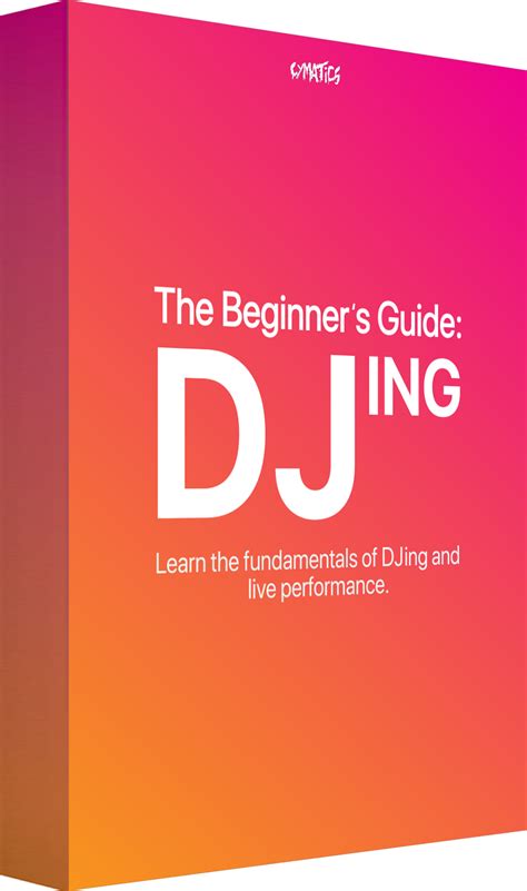 The Beginner`s Guide To Djing – Cymatics.fm