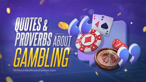 Best Gambling Quotes & Proverbs | The Inspiration Your Need!