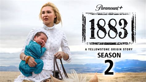 1883 Season 2 First LOOK + Trailer, Release Date Updates!! - YouTube