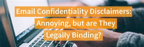 Email Confidentiality Disclaimers: Annoying But Are They Legally Binding?