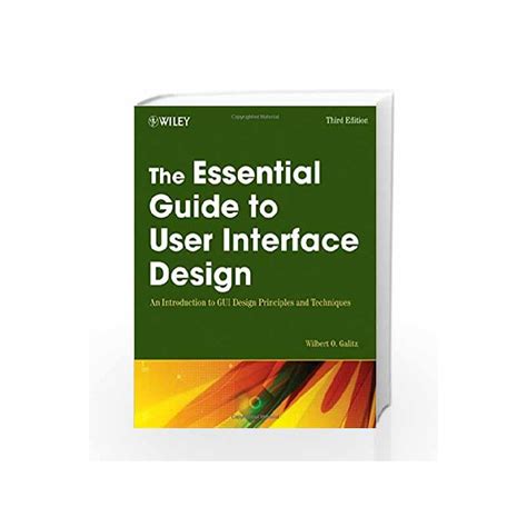 The Essential Guide to User Interface Design: An Introduction to GUI Design Principles and ...