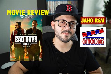 "Bad Boys 4 Life" [Movie Review] by JAHO R&V. - Criticologos