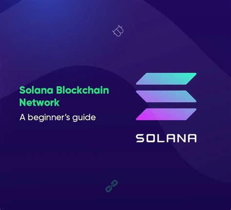 Solana Blockchain Network: A Beginners Guide