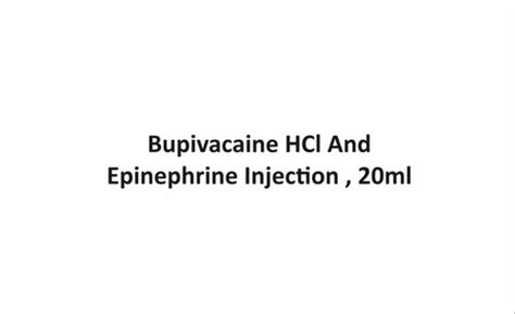 Bupivacaine HCl And Epinephrine Injection, 20ml at best price in Navi ...