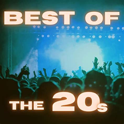 Best of the 20s by VARIOUS ARTISTS on Amazon Music Unlimited