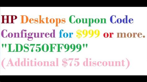 HP Desktop Coupon Code: Configured for $999 or more. - YouTube