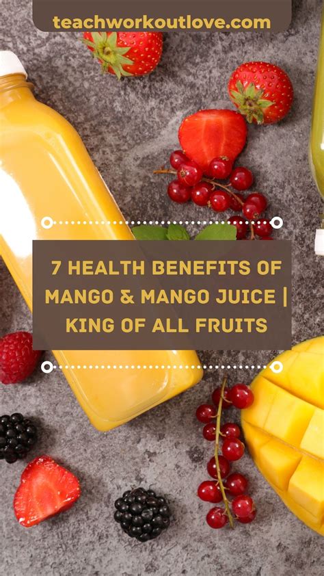 7 Health Benefits of Mango & Mango Juice | King of All Fruits