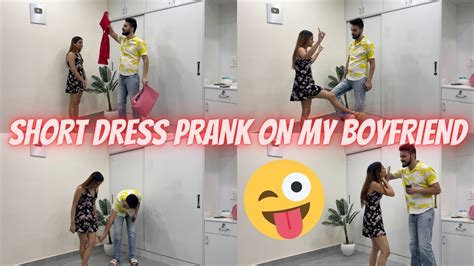 SHORT DRESS PRANK ON MY BOYFRIEND😜 #prank - YouTube