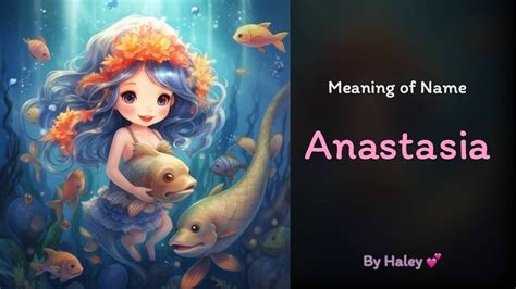 Meaning of girl name: Anastasia - Name History, Origin and Popularity - YouTube