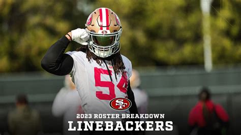 49ers 2023 Roster Breakdown: Linebackers