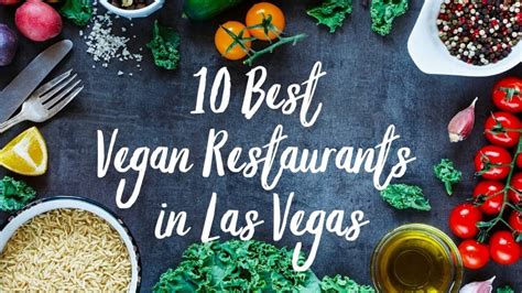 The 10 Best Vegan Restaurants in Las Vegas | Things to Do in Las Vegas