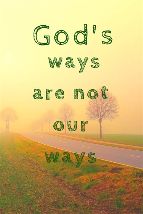 God S Ways Are Not Our Ways Quotes - ShortQuotes.cc