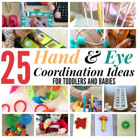 25 Easy Hand and Eye Coordination Ideas for Toddlers and Babies