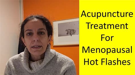 Acupuncture treatment for menopausal hot flashes - A clinical case study - YouTube