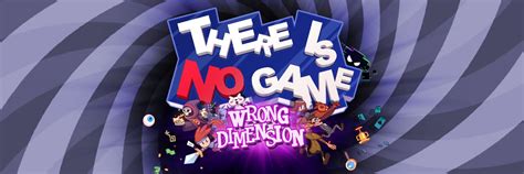 There Is No Game: Wrong Dimension Walkthrough and Guide - Neoseeker