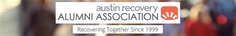 Austin Recovery Alumni Association - Austin Recovery Alumni