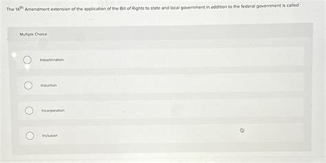 Solved The 14th ﻿Amendment extension of the application of | Chegg.com