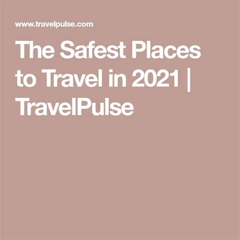 The Safest Places to Travel in 2021 | TravelPulse