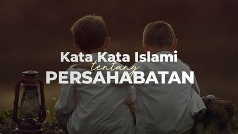 Hadits Tentang Sahabat Sejati – Sinau