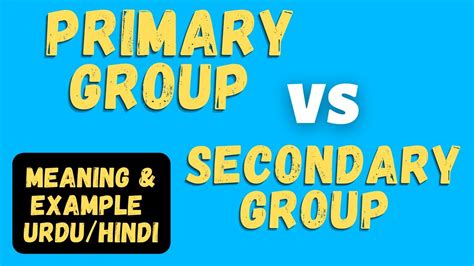 Primary Group vs Secondary Group l What is a Primary Group l Secondary Group meaning - YouTube