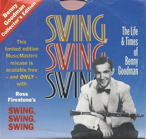 Benny Goodman – Swing, Swing, Swing - The Life & Times Of Benny Goodman (1992, Sleeve, CD ...