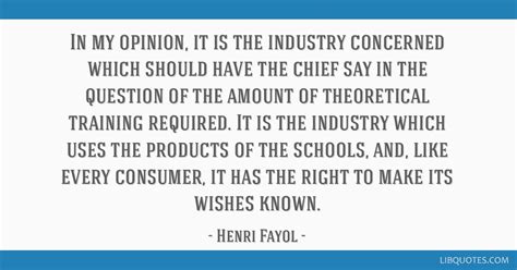 In my opinion, it is the industry concerned which should...