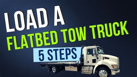 5 Steps to Loading a Flatbed Tow Truck - Towing Training for Drivers ...