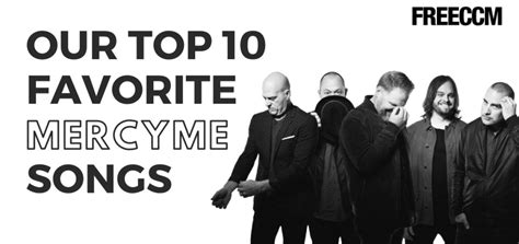 Our Top 10 Favorite MercyMe Songs | Freeccm.com