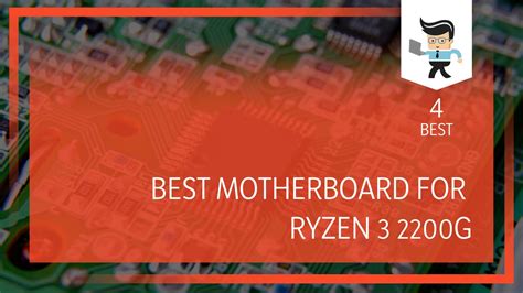 4 Best Motherboard for Ryzen 3 2200G - One Computer Guy