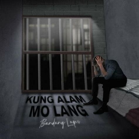 Bandang Lapis – Kung Alam Mo Lang Lyrics | Genius Lyrics