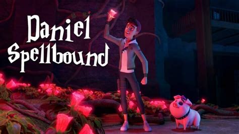 Daniel Spellbound Release Dates 2022, Daniel Spellbound Premiere Dates ...