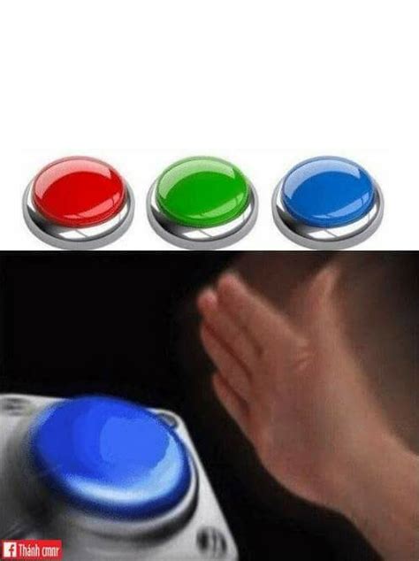 "button" Meme Templates - Imgflip