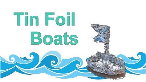 Tin Foil Boats - YouTube