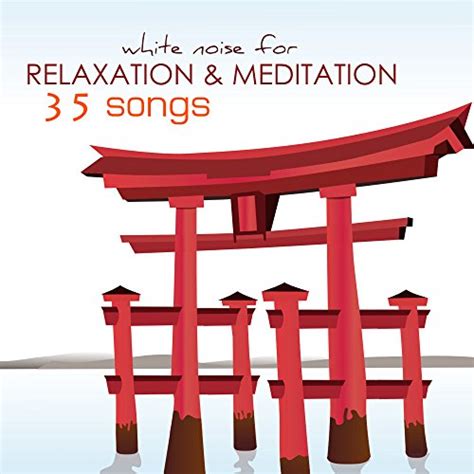 White Noise for Meditation & Relaxation - 101 Songs Relaxing Mindfulness Meditations Sounds of ...